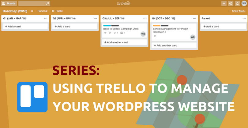 Using Trello To Manage Your WordPress Website: Mapping Out A Roadmap [Part 1 of 5]