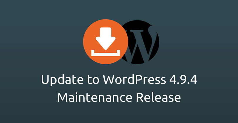 WordPress 4.9.4 Release: Action Required