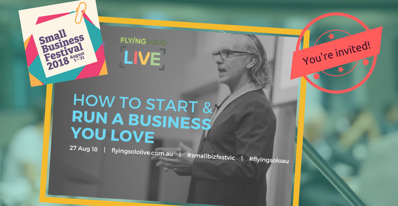Small Business Festival ’18: Flying Solo Goes LIVE (Once More!)