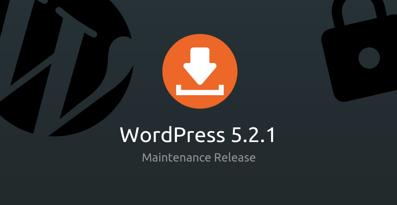 WordPress 5.2.1 Maintenance Release