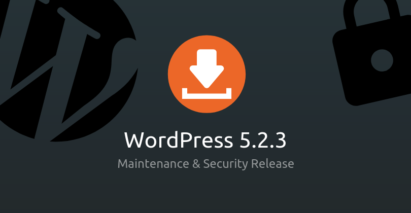 WordPress 5.2.3 Security & Maintenance Release